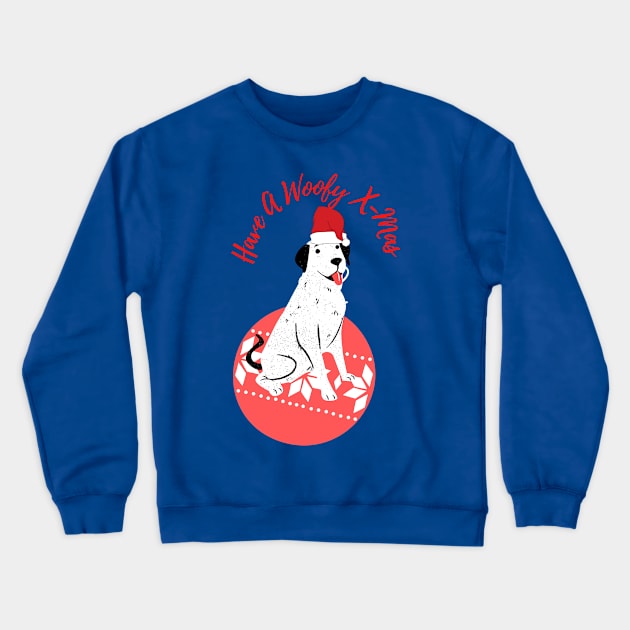 Have A Woofy X-Mas Crewneck Sweatshirt by Natalie C. Designs 